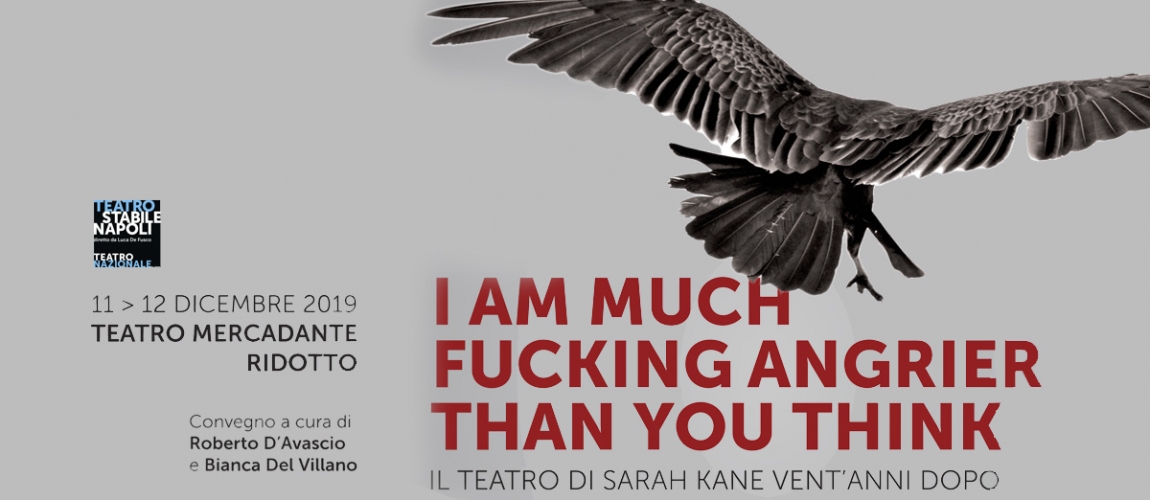 Convegno &ldquo;I AM MUCH FUCKING ANGRIER THAN YOU THINK&rdquo;: IL TEATRO DI SARAH KANE VENT&rsquo;ANNI DOPO