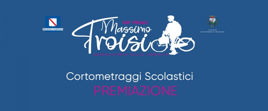 Premio Massimo Troisi - Premiazione Corto Scolastico