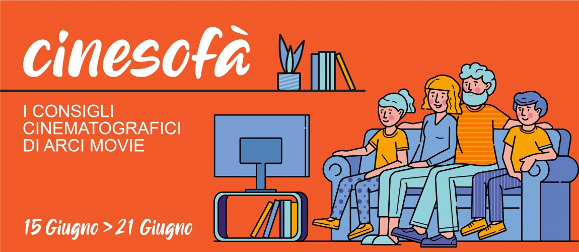 ARCI MOVIE CONSIGLIA: i film della settimana #11