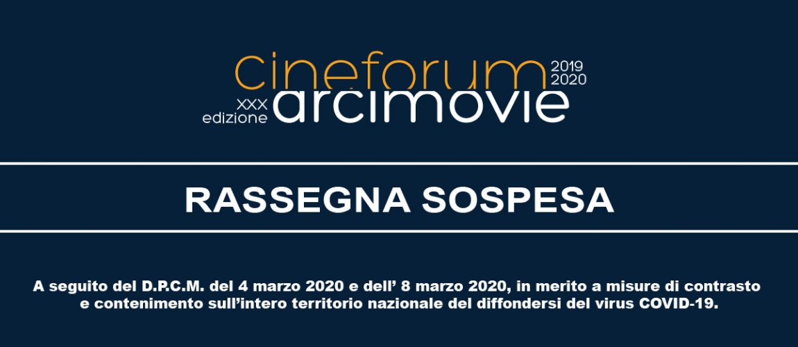 SOSPENSIONE DELLA RASSEGNA CINEFORUM