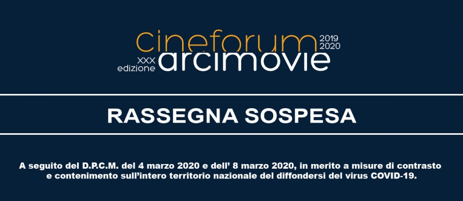 SOSPENSIONE DELLA RASSEGNA CINEFORUM