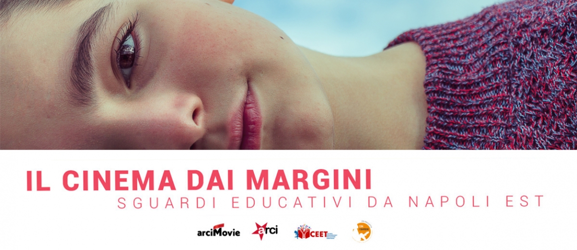 Seminario IL CINEMA DAI MARGINI - SGUARDI EDUCATIVI DA NAPOLI EST