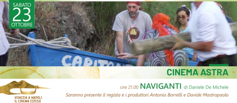 NAVIGANTI al cinema Astra per Venezia a Napoli
