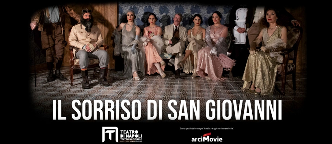 IL SORRISO DI SAN GIOVANNI - Evento speciale Astradoc