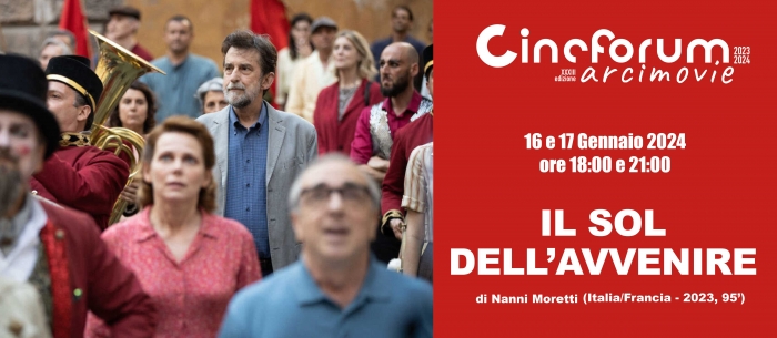 IL SOL DELL&#039;AVVENIRE al Cineforum Arci Movie