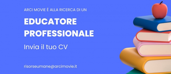 Arci Movie cerca un educatore professionale