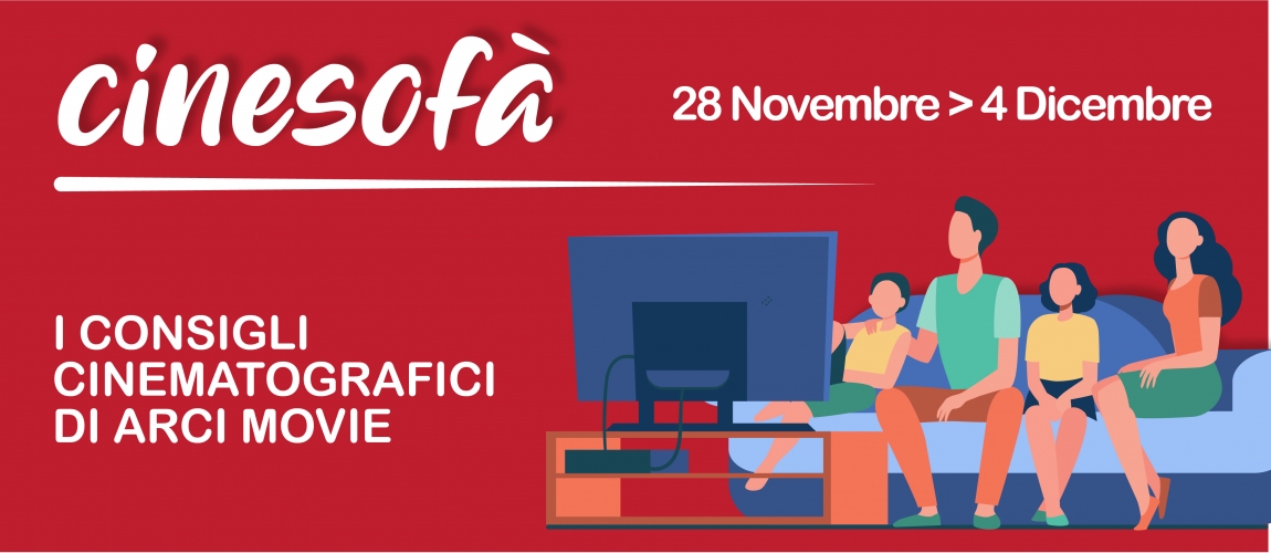 ARCI MOVIE CONSIGLIA: i film della settimana #1