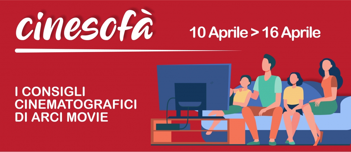 ARCI MOVIE CONSIGLIA: I film della settimana #18