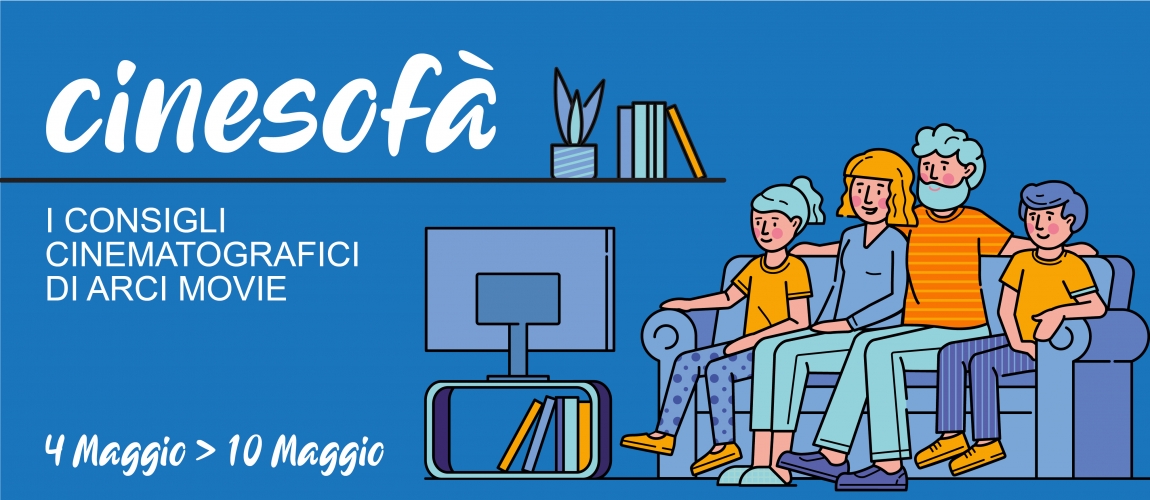 ARCI MOVIE CONSIGLIA: i film della settimana #5